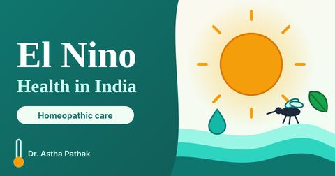 El Nino Health Impact in India and How Homeopathy Can Help